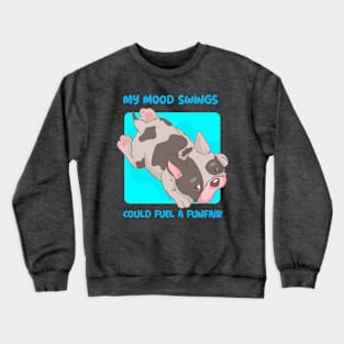 My Mood Swings Could Fuel a Funfair Mental Health Crewneck Sweatshirt